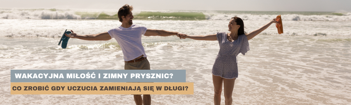 Wakacyjna miłość i zimny prysznic 